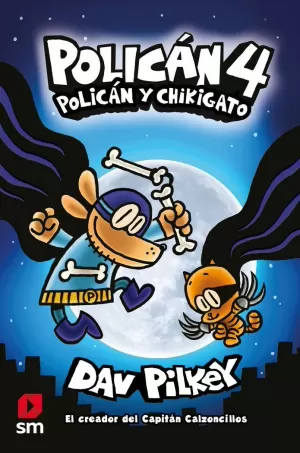 POLICÁN 4: POLICÁN Y CHIKIGATO POLICÁN 4: POLICÁN Y CHIKIGATO