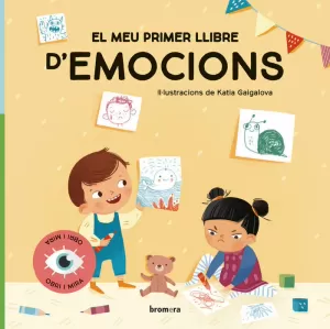 EL MEU PRIMER LLIBRE D'EMOCIONS EL MEU PRIMER LLIBRE D'EMOCIONS