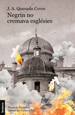 (VAL).NEGRIN NO CREMAVA ESGLESIES.(L'ECLECTICA) (VAL).NEGRIN NO CREMAVA ESGLESIES.(L'ECLECTICA)