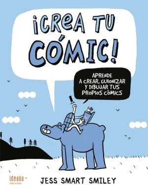 ¡CREA TU CÓMIC! ¡CREA TU CÓMIC!