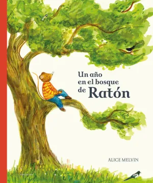 UN AÑO EN EL BOSQUE DE RATÓN UN AÑO EN EL BOSQUE DE RATÓN