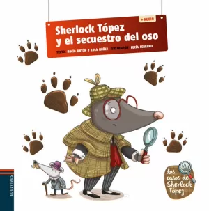 SHERLOCK TÓPEZ Y EL SECUESTRO DEL OSO SHERLOCK TÓPEZ Y EL SECUESTRO DEL OSO