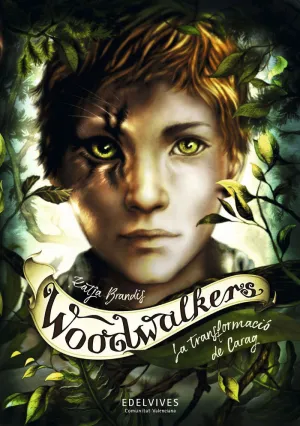WOODWALKERS 1: LA TRANSFORMACIÓ DE CARAG WOODWALKERS 1: LA TRANSFORMACIÓ DE CARAG