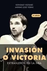 INVASIÓN O VICTORIA. EXTRANJEROS EN LA NBA INVASIÓN O VICTORIA. EXTRANJEROS EN LA NBA