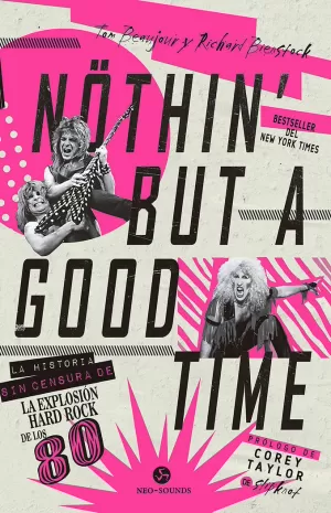NOTHIN' BUT A GOOD TIME NOTHIN' BUT A GOOD TIME