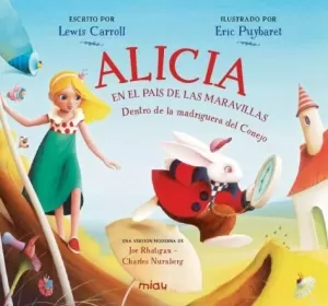 ALICIA EN EL PAÍS DE LAS MARAVILLAS ALICIA EN EL PAÍS DE LAS MARAVILLAS