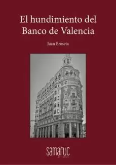 EL HUNDIMIENTO DEL BANCO VALENCIA EL HUNDIMIENTO DEL BANCO VALENCIA