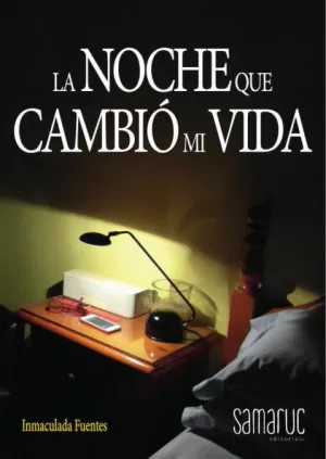 LA NOCHE QUE CAMBIÓ MI VIDA LA NOCHE QUE CAMBIÓ MI VIDA