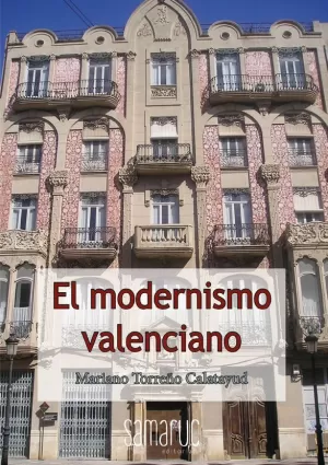 EL MODERNISMO VALENCIANO EL MODERNISMO VALENCIANO