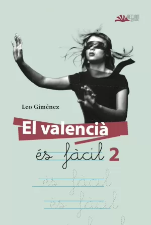 EL VALENCIÀ ÉS FÀCIL 2 EL VALENCIÀ ÉS FÀCIL 2