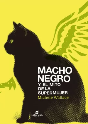 MACHO NEGRO Y EL MITO DE LA SUPERMUJER MACHO NEGRO Y EL MITO DE LA SUPERMUJER