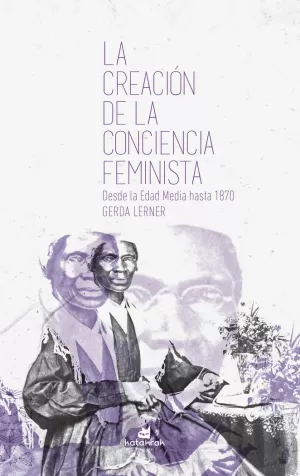 LA CREACIÓN DE LA CONCIENCIA FEMINISTA LA CREACIÓN DE LA CONCIENCIA FEMINISTA