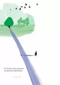 EL JOVEN QUE COMPRÓ LA SOMBRA DEL ÁRBOL EL JOVEN QUE COMPRÓ LA SOMBRA DEL ÁRBOL