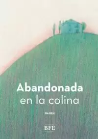 ABANDONADA EN LA COLINA ABANDONADA EN LA COLINA