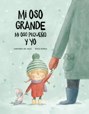MI OSO GRANDE, MI OSO PEQUEÑO Y YO MI OSO GRANDE, MI OSO PEQUEÑO Y YO