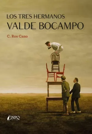 LOS TRES HERMANOS VALDE BOCAMPO LOS TRES HERMANOS VALDE BOCAMPO