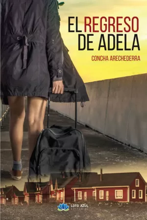 EL REGRESO DE ADELA EL REGRESO DE ADELA