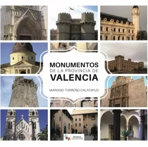 MONUMENTOS DE LA PROVINCIA DE VALENCIA MONUMENTOS DE LA PROVINCIA DE VALENCIA
