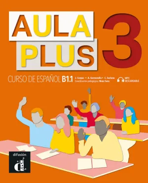 AULA PLUS 3. LIBRO DEL ALUMNO AULA PLUS 3. LIBRO DEL ALUMNO