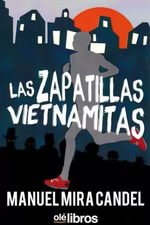 LAS ZAPATILLAS VIETNAMITAS LAS ZAPATILLAS VIETNAMITAS