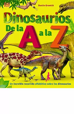 DINOSAURIOS DE LA A A LA Z DINOSAURIOS DE LA A A LA Z