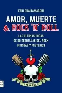 AMOR, MUERTE & ROCK 'N' ROLL AMOR, MUERTE & ROCK 'N' ROLL