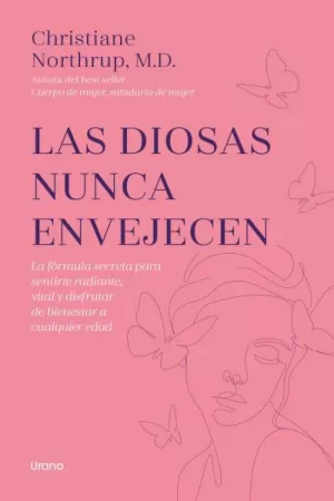 LAS DIOSAS NUNCA ENVEJECEN LAS DIOSAS NUNCA ENVEJECEN