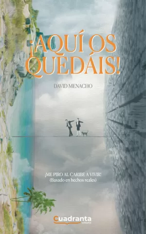 ¡AQUÍ OS QUEDÁIS! ¡AQUÍ OS QUEDÁIS!