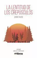 LA LENTITUD DE LOS CREPÚSCULOS
