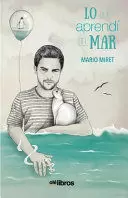 LO QUE APRENDÍ DEL MAR LO QUE APRENDÍ DEL MAR