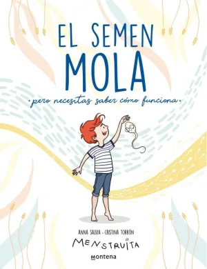SEMEN MOLA (PERO NECESITAS SABER CÓMO FUNCIONA), E