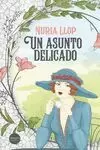 UN ASUNTO DELICADO UN ASUNTO DELICADO