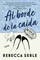 AL BORDE DE LA CAÍDA AL BORDE DE LA CAÍDA
