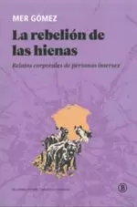 LA REBELIÓN DE LAS HIENAS LA REBELIÓN DE LAS HIENAS