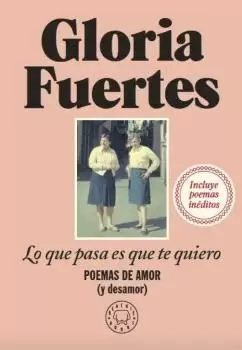 LO QUE PASA ES QUE TE QUIERO LO QUE PASA ES QUE TE QUIERO