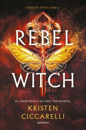 REBEL WITCH (CRIMSON MOTH LIBRO 2) REBEL WITCH (CRIMSON MOTH LIBRO 2)
