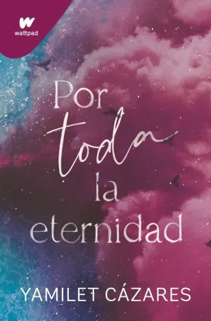 POR TODA LA ETERNIDAD POR TODA LA ETERNIDAD