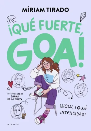 GOA 2. QUE FUERTE, GOA!