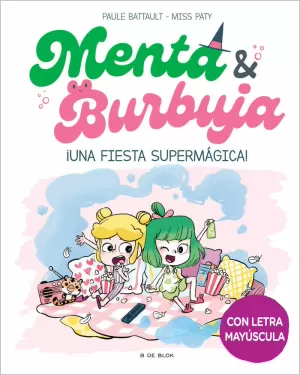 MENTA Y BURBUJA 5 - ¡UNA FIESTA SUPERMÁGICA! MENTA Y BURBUJA 5 - ¡UNA FIESTA SUPERMÁGICA!