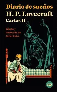 DIARIO DE SUEÑOS. CARTAS DE H. P. LOVECRAFT, VOL.