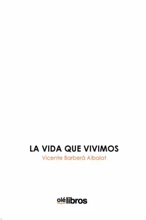 LA VIDA QUE VIVIMOS
