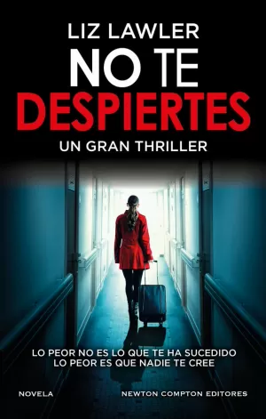 NO TE DESPIERTES. UN IMPACTANTE THRILLER PSICOLÓGICO. FENÓMENO INTERNACIONAL.