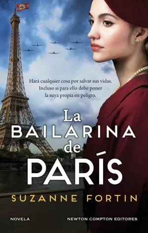 LA BAILARINA DE PARÍS. AUTORA BESTSELLER. UNA CIUDAD OCUPADA POR LOS NAZIS, UNA LA BAILARINA DE PARÍS. AUTORA BESTSELLER. UNA CIUDAD OCUPADA POR LOS NAZIS, UNA