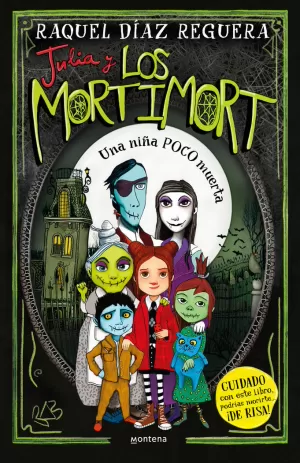 JULIA Y LOS MORTIMORT 1 - UNA NIÑA POCO MUERTA JULIA Y LOS MORTIMORT 1 - UNA NIÑA POCO MUERTA