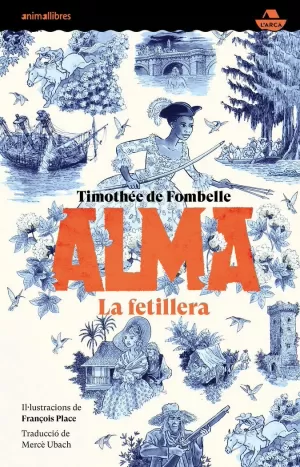 ALMA. LA FETILLERA ALMA. LA FETILLERA