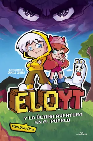ELOYT Y LA ULTIMA AVENTURA MAS LOCA Y EPICA EN EL
