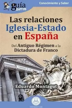 GUÍABURROS: LAS RELACIONES IGLESIA-ESTADO EN ESPAÑA