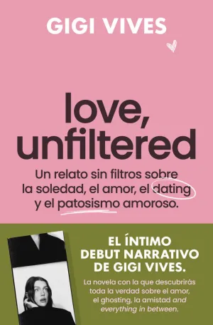LOVE, UNFILTERED LOVE, UNFILTERED