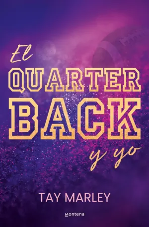 EL QUARTERBACK Y YO EL QUARTERBACK Y YO
