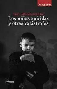 LOS NIÑOS SUICIDAS Y OTRAS CATÁSTROFES LOS NIÑOS SUICIDAS Y OTRAS CATÁSTROFES